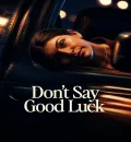 Dont Say Good Luck (2026) (Hindi + English) Dual Audio Hollywood Movie HD ESub